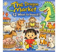 The Dragon Market: 12 Ways to Invest