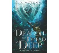 The Dragon of Dread Deep, A Gritty and Dark Pirate Epic Fantasy: A Vorelian Saga Novel