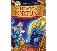 The Dragon of Fortune: An Epic Kingdom of Fantasy Adventure (Geronimo Stilton and the Kingdom of Fantasy: Special Edition #2) (Volume 2)