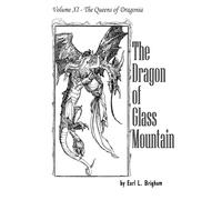 The Dragon Of Glass Mountain (The Queens Of Dragonia)