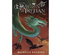 The Dragon of Trelian Michelle Knudsen (Auteur)