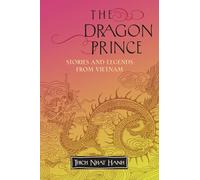 The Dragon Prince: Stories and Legends from Vietnam