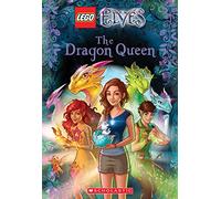 The Dragon Queen (LEGO Elves: Chapter Book #2) (Volume 2)