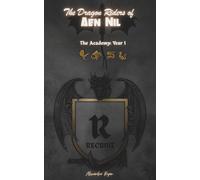The Dragon Riders of Aen Nil: The Academy: Year One