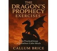 The Dragon’s Prophecy Exercises: Firm Practical Grasp of Jonathan Cahn Ideals
