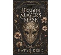 The Dragon Slayer's Mask: A Dragon Romantasy Novel