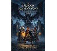 The Dragon Slayer's Voice: The Siege of Brea Academy