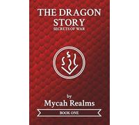 The Dragon Story: Secrets of War