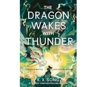 The Dragon Wakes With Thunder: the fast-paced, romantic and dark sequel