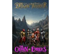 The Dragon Warrior: The Crown of Embers