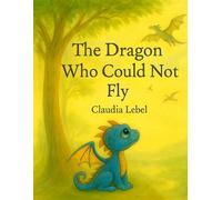 The Dragon Who Could Not Fly