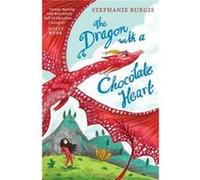 The Dragon with a Chocolate Heart by Stephanie Burgis Stephanie Burgis (Auteur)