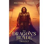 The Dragon's Blade Trilogy
