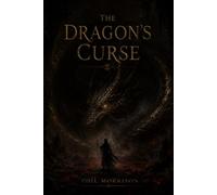 THE DRAGON'S CURSE: SEVENTY-TWO DAYS. That is all the time Li Wen has left to save his son.