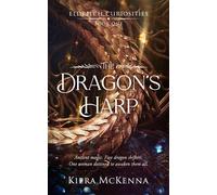 The Dragon's Harp: A Why Choose Billionaire Dragon Shifter Romance - Kiera McKenna - Entwined Publishing - ebook (ePub) - Livre