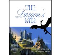 The Dragon's Lair: An Activity Book for Dragon-Riders Ages 10-14