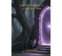 The Dragon's Pact: A Tale of Xloria: Book One of the Xloria Cycle