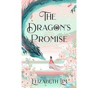 The Dragon's Promise: the Sunday Times bestselling magical sequel to Six Crimson Cranes