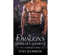 The Dragon's Rebellious Sacrifice