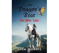 The Dragon's Tear: and Other Tales