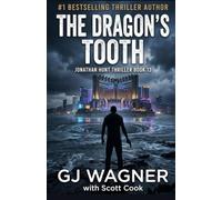 The Dragon's Tooth: A Jonathan Hunt Thriller Book 13
