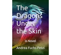 The Dragons Under the Skin: A Novel
