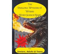The Dragons, Wyverns & Wyrms Word Search Book: Word Searches with Easy-to-Read Print About Dragons, Drakes and Fantasy |6x9 inches, 110 pages| 50+ ... Vacations, Holidays, Leisure Time & Gifting