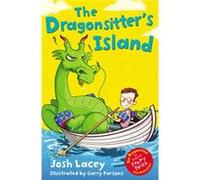 The Dragonsitters Island by Josh Lacey Lacey, Josh (Auteur)
