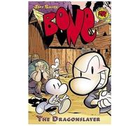 The Dragonslayer: A Graphic Novel (Bone #4)