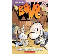 The Dragonslayer: A Graphic Novel (BONE #4) (Volume 4)
