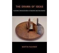 The Drama of Ideas by Puchner Martin Garbedian Chair in English and Comparative Literature and CoChair of Theater Program Garbedian Chair in English and C Martin Puchner (Auteur)