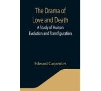 The Drama Of Love And Death