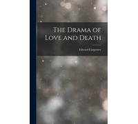 The Drama Of Love And Death