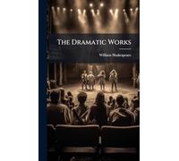 The Dramatic Works