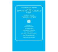 The Dramatic Works In The Beaumont And Fletcher Canon