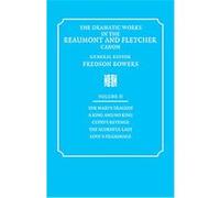 The Dramatic Works in the Beaumont and Fletcher Canon Fredson Bowers (Auteur)