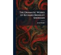 The Dramatic Works of Richard Brinsley Sheridan