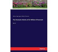 The Dramatic Works Of Sir William D'avenant