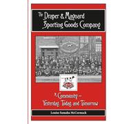The Draper & Maynard Sporting Goods Company: A Community Yesterday, Today, and Tomorrow