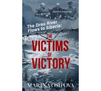 The Drau River Flows To Siberia: The Victims Of Victory