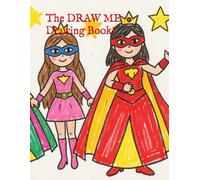 The DRAW ME Drawing Book! 50 Fun Drawing Ideas for KS1 (Key Stage 1) Kids: Creative Prompts to Inspire Imagination and Help Young Artists Discover What to Draw