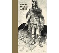 The Drawings of Edwin Austin Abbey