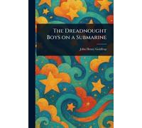 The Dreadnought Boys on a Submarine