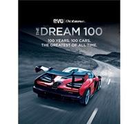 The Dream 100 from evo and Octane: 100 years. 100 cars. The greatest of all time.