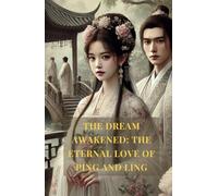 The Dream Awakened: The Eternal Love of Ping and Ling