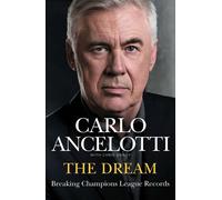 The Dream Breaking Champions League Records - Carlo Ancelotti - Ebury Digital - ebook (ePub) - Livre