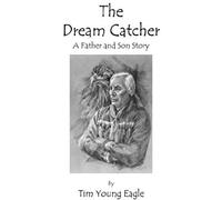 The Dream Catcher Tim Young Eagle (Auteur)