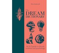 The Dream Dictionary: An A-Z guide to dream symbols and psychology