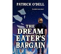 The Dream Eater's Bargain The Godfire Series, #3 - Patrick O’Dell - Rowan Prose Publishing - ebook (ePub) - Livre