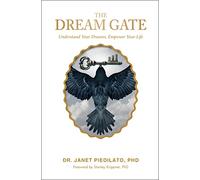 The Dream Gate by Dr. Janet Piedilato Dr. Janet Piedilato (Auteur)